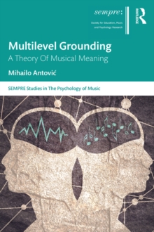 Image for Multilevel Grounding: A Theory of Musical Meaning