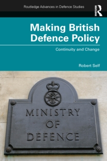 Image for Making British Defence Policy: Continuity and Change