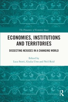 Image for Economies, Institutions, and Territories: Dissecting Nexuses in a Changing World