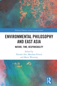 Image for Environmental Philosophy and East Asia: Nature, Time, Responsibility
