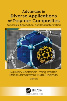 Image for Advances in Diverse Applications of Polymer Composites: Synthesis, Application, and Characterization