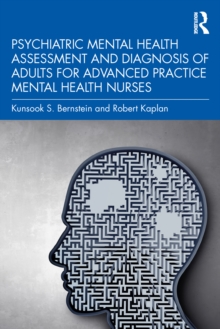Image for Psychiatric Mental Health Assessment and Diagnosis of Adults for Advanced Practice Mental Health Nurses
