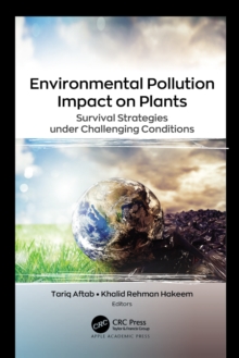 Image for Environmental Pollution Impact on Plants: Survival Strategies Under Challenging Conditions