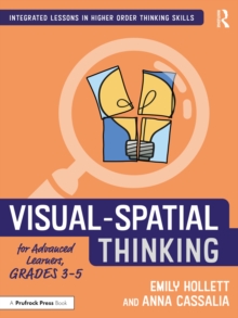 Image for Visual-Spatial Thinking for Advanced Learners. Grades 3-5