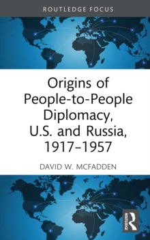 Image for Origins of People-to-People Diplomacy, U.S. And Russia, 1917-1957