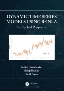 Image for Dynamic Time Series Models Using R-INLA: An Applied Perspective