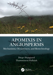 Image for Apomixis in Angiosperms: Mechanisms, Occurrences, and Biotechnology