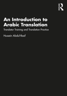 Image for An Introduction to Arabic Translation: Translator Training and Translation Practice