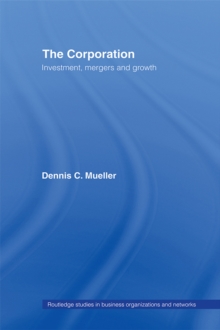 Image for The corporation: investment, mergers, and growth
