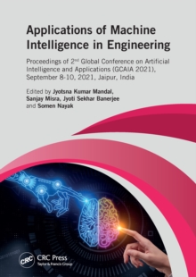 Image for Applications of Machine Intelligence in Engineering: Proceedings of 2nd Global Conference on Artificial Intelligence and Applications (GCAIA, 2021), September 8-10, 2021, Jaipur, India