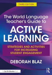 Image for The World Language Teacher's Guide to Active Learning: Strategies and Activities for Increasing Student Engagement