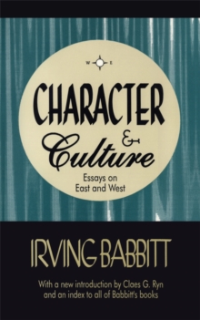 Image for Character & culture: essays on East and West