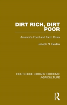 Image for Dirt rich, dirt poor: America's food and farm crisis