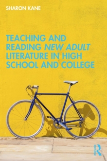 Image for Teaching and Reading New Adult Literature in High School and College