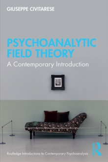 Image for Psychoanalytic Field Theory: A Contemporary Introduction