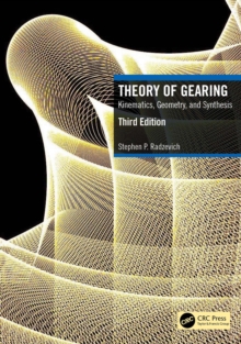 Image for Theory of Gearing: Kinetics, Geometry, and Synthesis