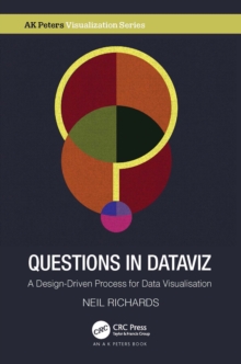 Image for Questions in Dataviz: A Design-Driven Process for Data Visualisation