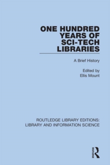 Image for One hundred years of sci-tech libraries: a brief history