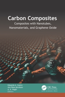 Image for Carbon Composites: Composites With Nanotubes, Nanomaterials, and Graphene Oxide