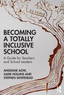 Image for Becoming a Totally Inclusive School: A Guide for Teachers and School Leaders