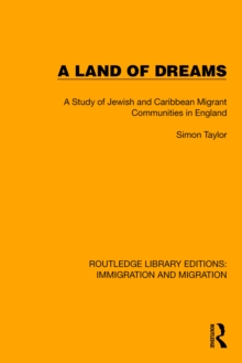 Image for A Land of Dreams: A Study of Jewish and Caribbean Migrant Communities in England