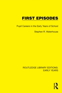 Image for First Episodes: Pupil Careers in the Early Years of School