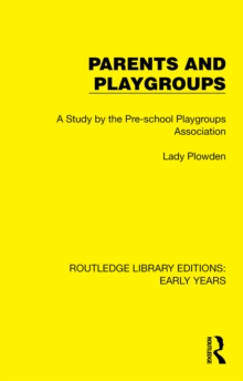 Image for Parents and Playgroups: A Study by the Pre-School Playgroups Association