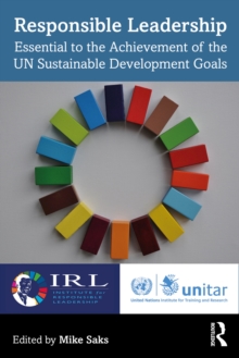 Image for Responsible Leadership: Essential to the Achievement of the UN Sustainable Development Goals