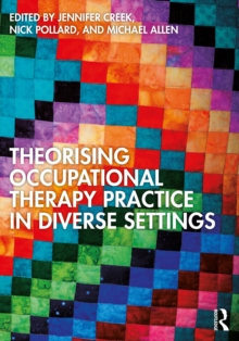 Image for Theorising occupational therapy practice in diverse settings