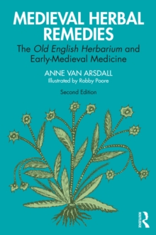 Image for Medieval Herbal Remedies: The Old English Herbarium and Early-Medieval Medicine