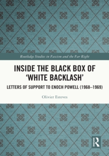Image for Inside the black box of 'white backlash': letters of support to Enoch Powell (1968-1969)