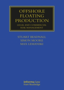 Image for Offshore Floating Production: Legal and Commercial Risk Management