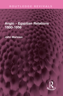 Image for Anglo-Egyptian Relations 1800-1956