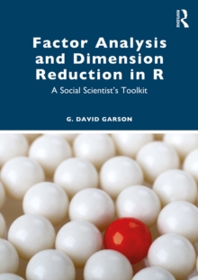 Image for Factor Analysis and Dimension Reduction in R: A Social Scientist's Toolkit