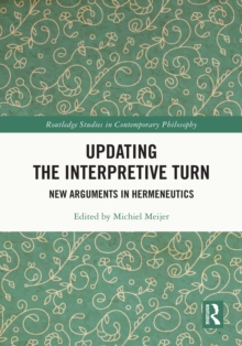 Image for Updating the Interpretive Turn: New Arguments in Hermeneutics
