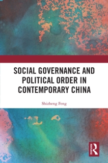 Image for Social Governance and Political Order in Contemporary China