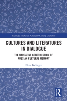 Image for Cultures and Literatures in Dialogue: The Narrative Construction of Russian Cultural Memory