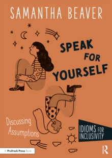 Image for Speak for Yourself: Discussing Assumptions