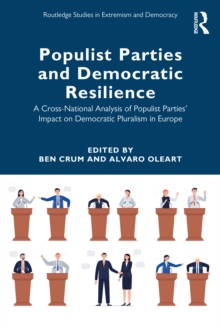 Image for Populist Parties and Democratic Resilience: A Cross-National Analysis of Populist Parties' Impact on Democratic Pluralism in Europe