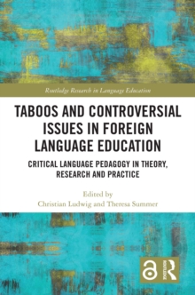 Image for Taboos and Controversial Issues in Foreign Language Education: Critical Language Pedagogy in Theory, Research and Practice