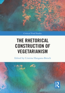 Image for The Rhetorical Construction of Vegetarianism