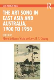 Image for The Art Song in East Asia and Australia, 1900 to 1950