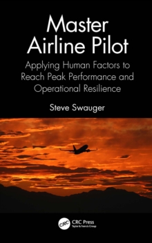 Image for Master Airline Pilot: Applying Human Factors to Reach Peak Performance and Operational Resilience