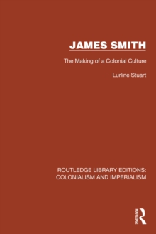 Image for James Smith: The Making of a Colonial Culture