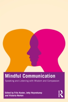 Image for Mindful Communication: Speaking and Listening With Wisdom and Compassion