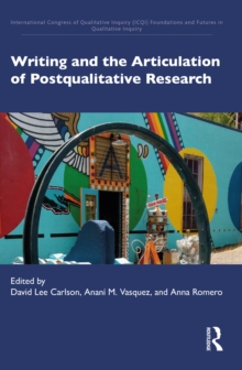Image for Writing and the Articulation of Postqualitative Research