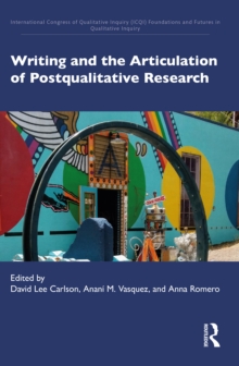 Image for Writing and the articulation of postqualitative research