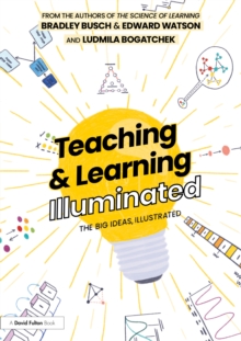 Image for Teaching & Learning Illuminated: The Big Ideas, Illustrated