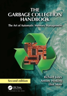 Image for The garbage collection handbook: the art of automatic memory management