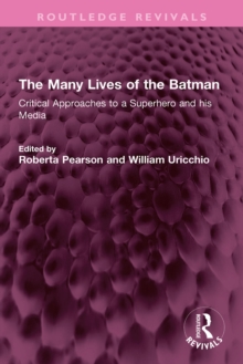 Image for The Many Lives of the Batman: Critical Approaches to a Superhero and His Media